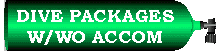 Dive Packages with or without Accommodation